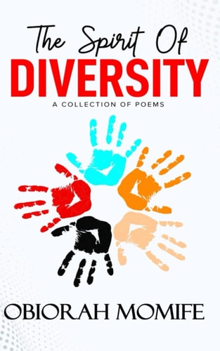 The Spirit Of Diversity A Collection Of Poems