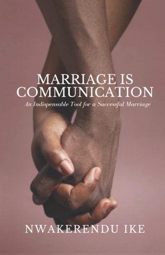 Marriage Is Communication An Indispensable Tool for a Successful Marriage