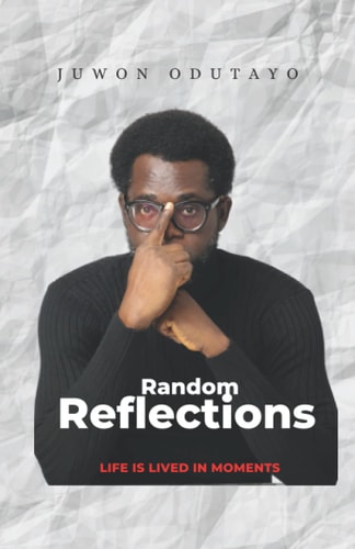 Random Reflections Life Is Lived In Moments