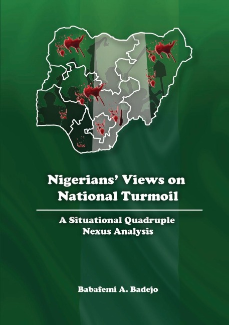 Nigerians Views on National Turmoil: A Situational Quadruple Nexus Analysis