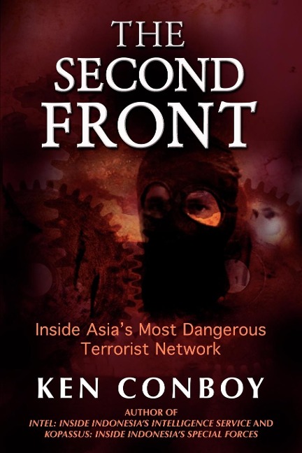 THE SECOND FRONT: Inside Jemaah Islamiyah, Asias Most Dangerous Terrorist Network