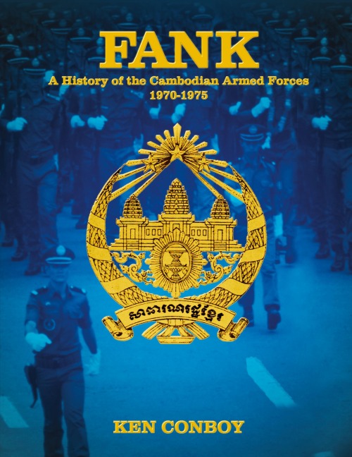 FANK: A History of the Cambodian Armed Forces 1970-1975