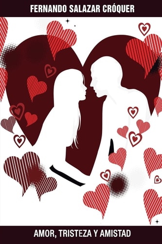 Amor, Tristeza y Amistad