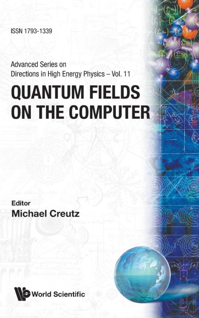 QUANTUM FIELDS ON THE COMPUTER     (V11)