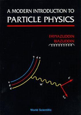 A Modern Introduction to Particle Physics