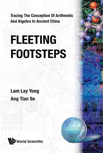 Fleeting Footsteps: Tracing the Conception of Arithmetic and Algebra in Ancient China
