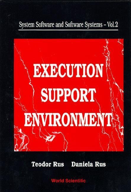System Software and Software Systems: Execution Support Environment