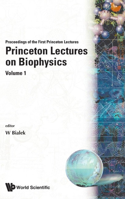 PRINCETON LECTURES ON BIOPHYSICS