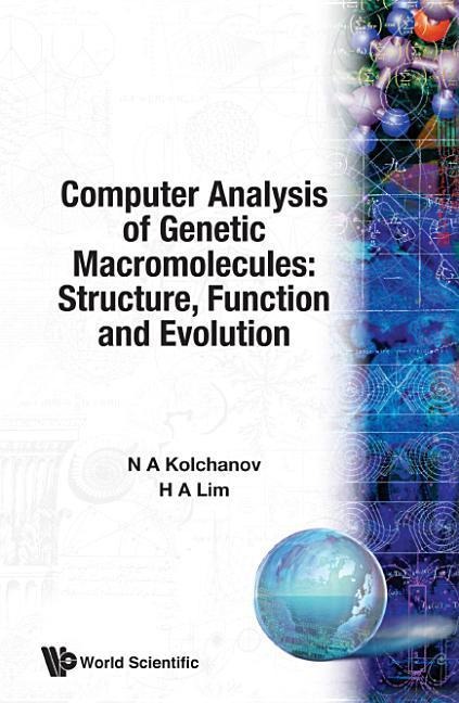 Computer Analysis of Genetic Macromolecules: Structure, Function and Evolution