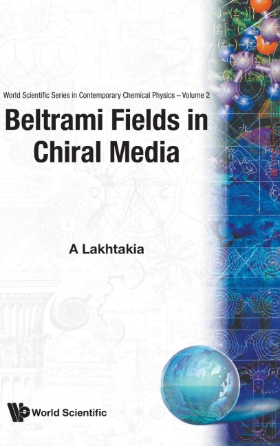 BELTRAMI FIELDS IN CHIRAL MEDIA     (V2)