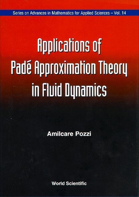Applications of Pade Approximation Theory in Fluid Dynamics