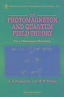 Photomagneton and Quantum Field Theory, the - Volume 1 of Quantum Chemistry