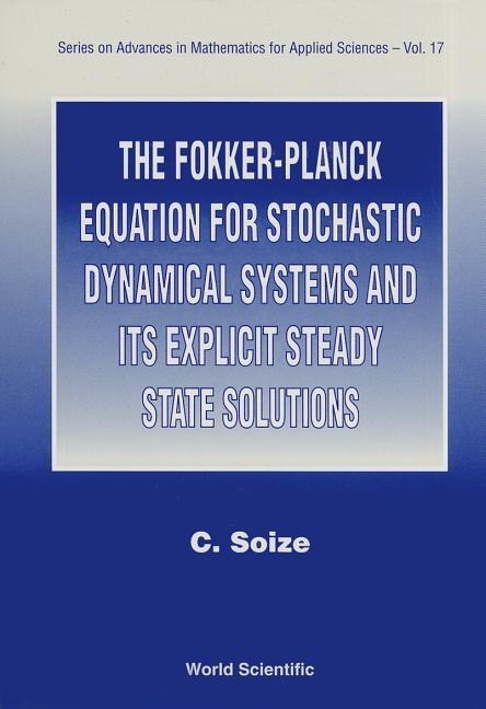 The Fokker-Planck Equation for Stochastic Dynamical Systems and Its Explicit Steady State Solutions