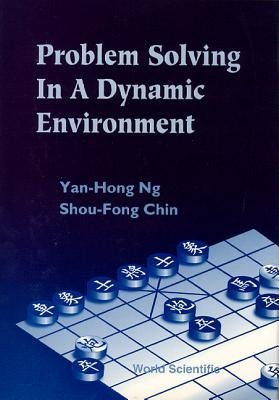 Problem Solving in a Dynamic Environment