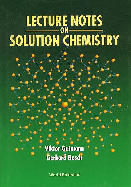 LECTURE NOTES ON SOLUTION CHEMISTRY