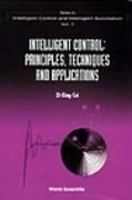 Intelligent Control: Principles, Techniques and Applications