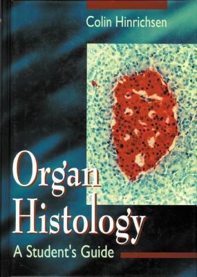 Organ Histology - A Student's Guide