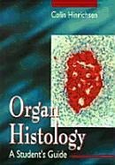 Organ Histology - A Students Guide