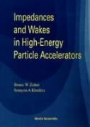 Impedances and Wakes in High Energy Particle Accelerators