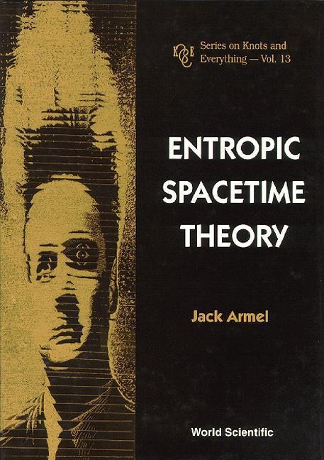 Entropic Spacetime Theory