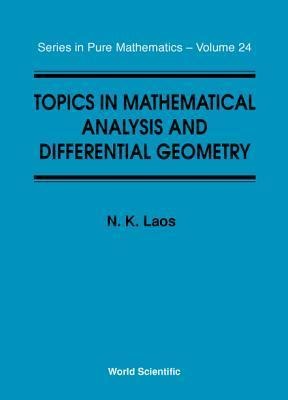 Topics in Mathematical Analysis and Differential Geometry