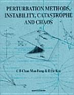 Perturbation Methods, Instability, Catastrophe and Chaos