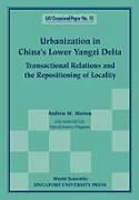 Urbanization in Chinas Lower Yangzi Delta: Transactional Relations and the Repositioning of Locality
