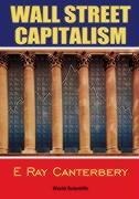 Wall Street Capitalism: The Theory of the Bondholding Class