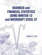 Business and Financial Statistics Using Minitab 12 and Microsoft Excel 97