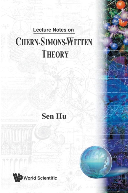 LECT NOTES ON CHERN-SIMONS-WITTEN THEORY