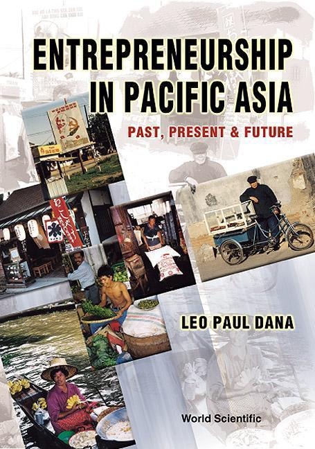 Entrepreneurship in Pacific Asia: Past, Present and Future