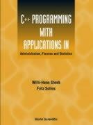 C++ Programming with Applications in Administration, Finance and Statistics (Includes the Standard Template Library)