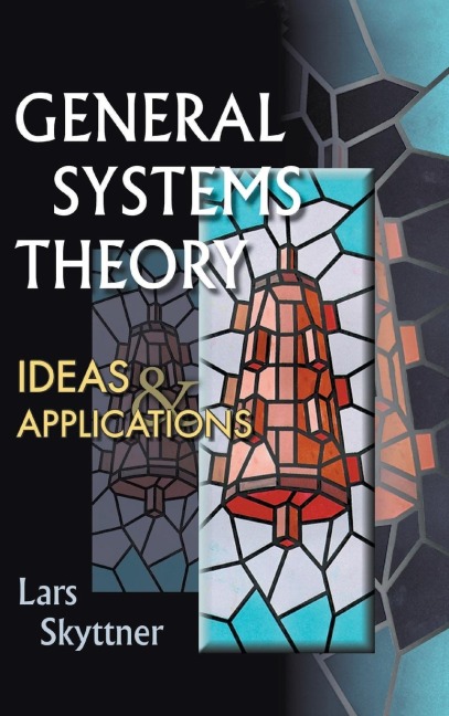 GENERAL SYSTEMS THEORY: IDEAS & APPLNS