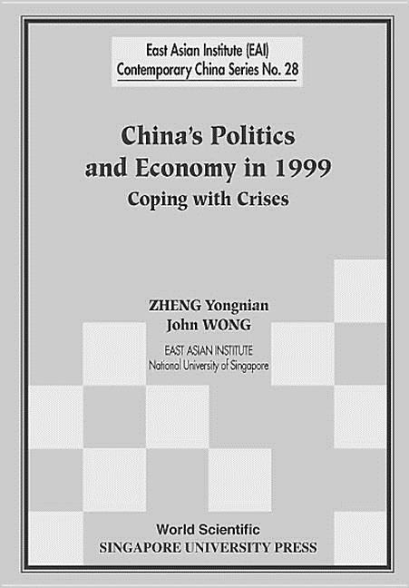 Chinas Politics and Economy in 1999: Coping with Crises