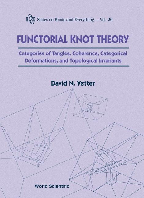 FUNCTORIAL KNOT THEORY