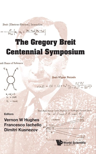 GREGORY BREIT CENTENNIAL SYMPOSIUM, THE