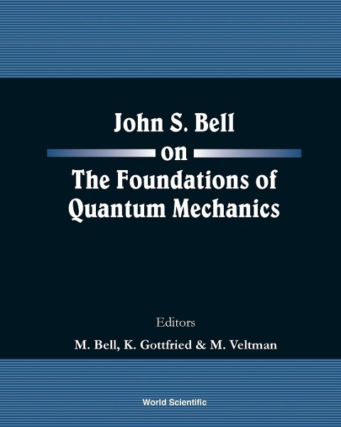 JOHN S BELL ON THE FOUND OF QUANT MECH..