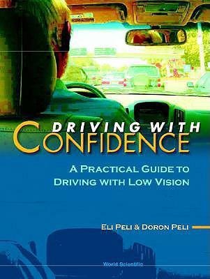 Driving with Confidence: A Practical Guide to Driving with Low Vision