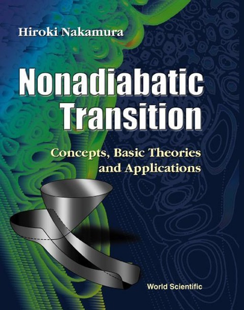 Nonadiabatic Transition: Concepts, Basic Theories and Applications