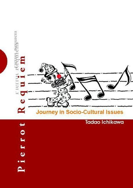 Pierrot Requiem: Journey in Socio-Cultural Issues