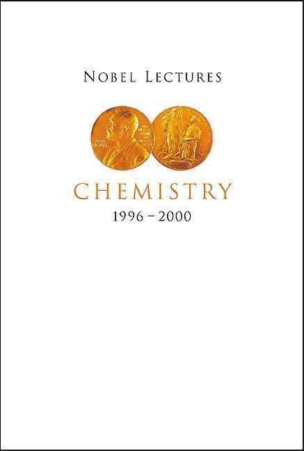 Nobel Lectures in Chemistry, Vol 8 (1996-2000)