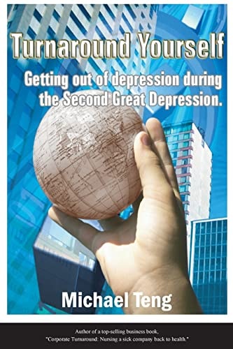 Turnaround Yourself Getting Out of Depression Duirng the Second Great Depression