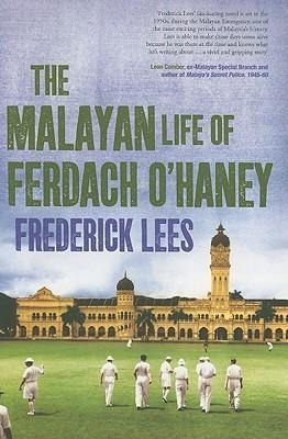 The Malayan Life of Ferdach OHaney