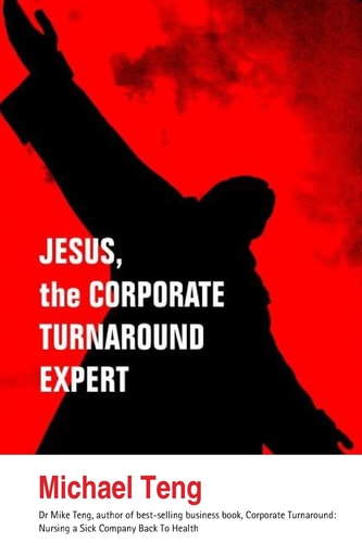 Jesus, the Corporate Turnaround Expert