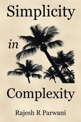 Simplicity in Complexity An Introduction to Complex Systems