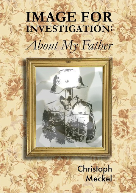Image for Investigation: About my Father