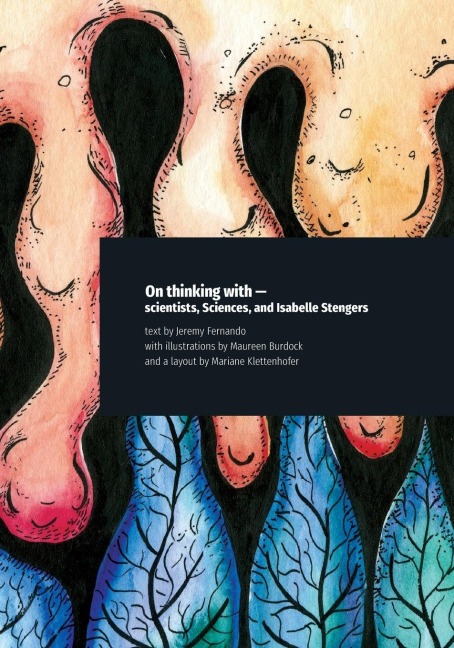 On thinking with - scientists, Sciences, and Isabelle Stengers