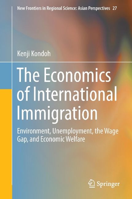 The Economics of International Immigration: Environment, Unemployment, the Wage Gap, and Economic Welfare