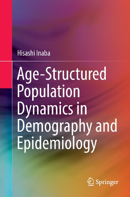 Age-Structured Population Dynamics in Demography and Epidemiology