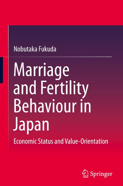 Marriage and Fertility Behaviour in Japan: Economic Status and Value-Orientation